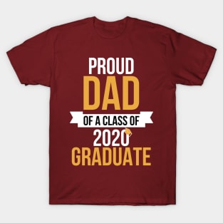 Proud Dad of a Class of 2020 Graduate Senior 20 T-Shirt